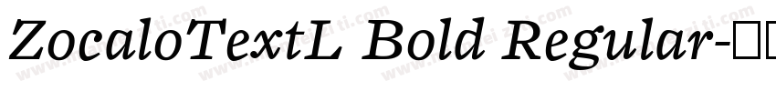 ZocaloTextL Bold Regular字体转换